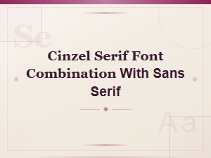 Best Cinzel Serif Font Pairings with Sans Serif Combinations