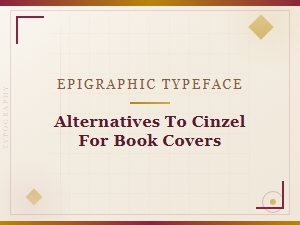 Epigraphic Typeface Alternatives to Cinzel for Book Covers
