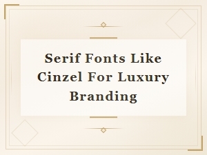 Free Cinzel Alternatives for Luxury Branding