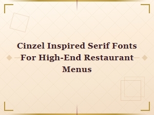 Cinzel Inspired Elegant Serif Fonts for Luxury Restaurant Menu Design